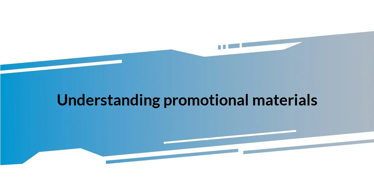 Understanding promotional materials