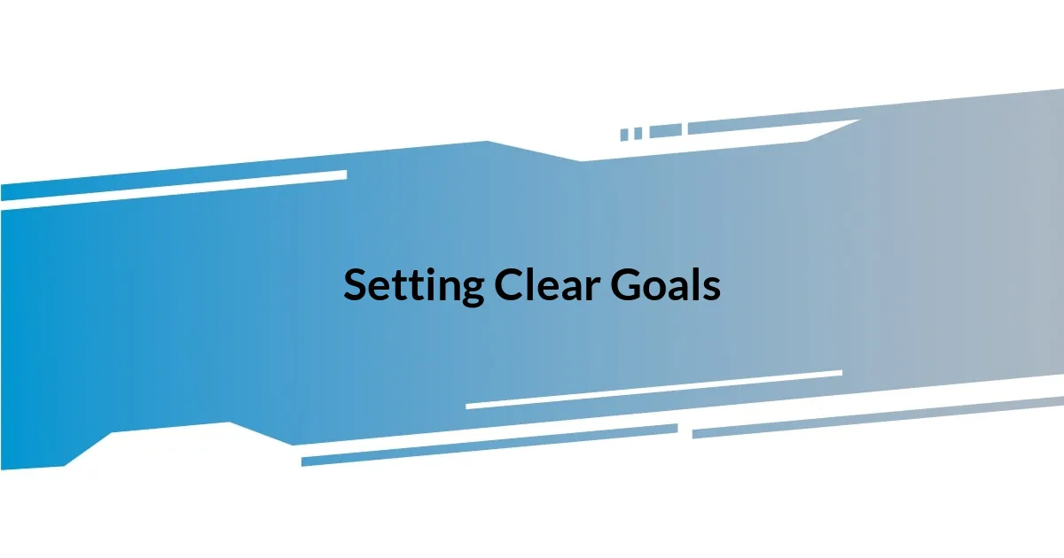 Setting Clear Goals